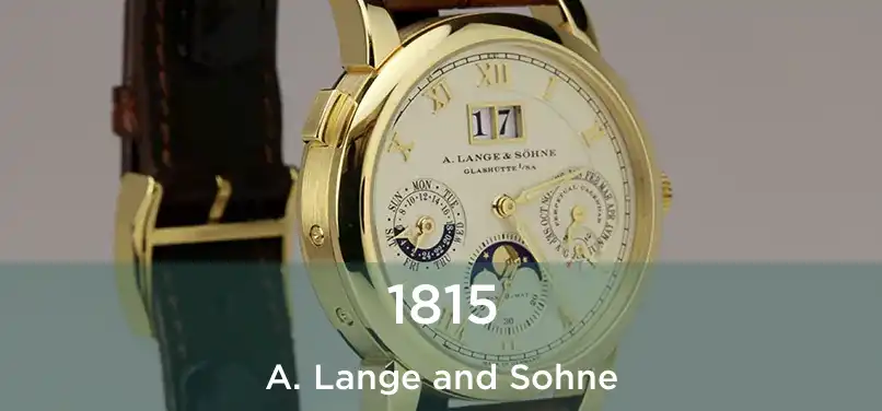  1815 A. Lange and Sohne