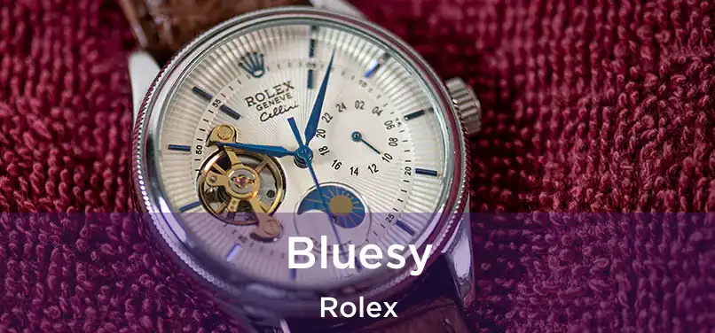  Bluesy Rolex