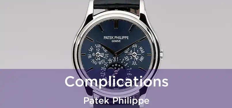  Complications Patek Philippe