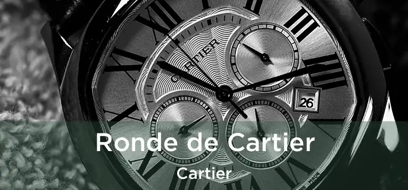  Ronde de Cartier Cartier