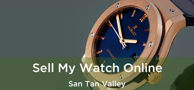  Sell My Watch Online San Tan Valley