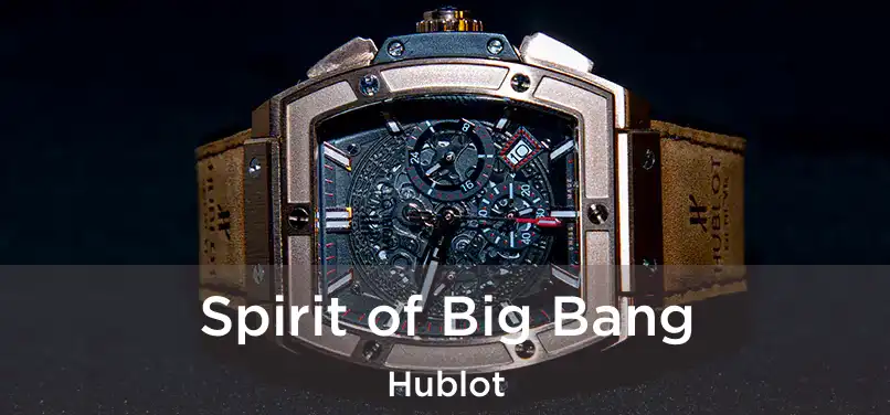  Spirit of Big Bang Hublot