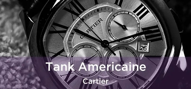  Tank Americaine Cartier