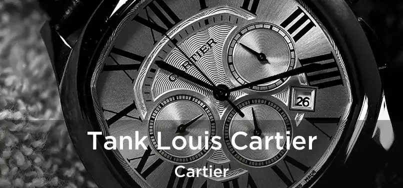  Tank Louis Cartier Cartier