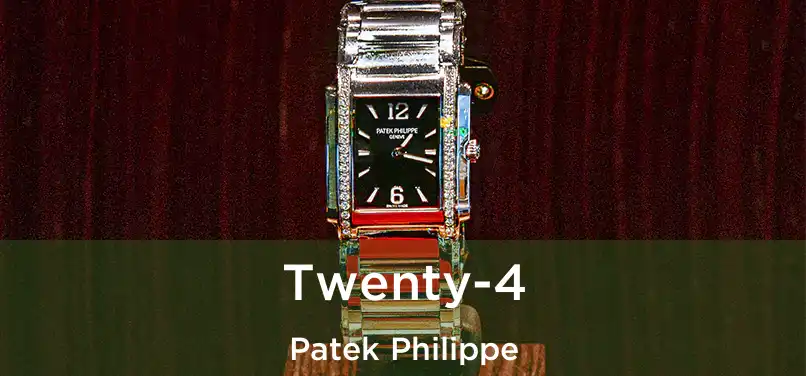  Twenty-4 Patek Philippe