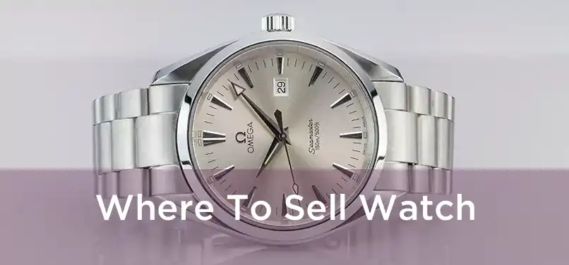  Where To Sell Watch 